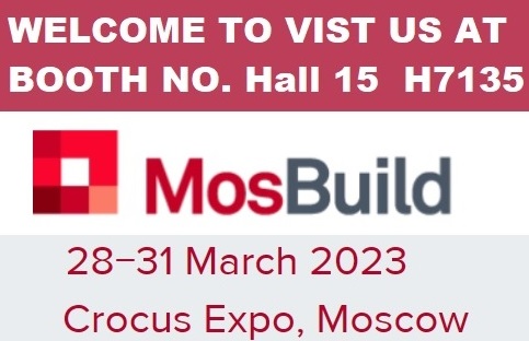 Welcome to visit us at the MosBuild 2023